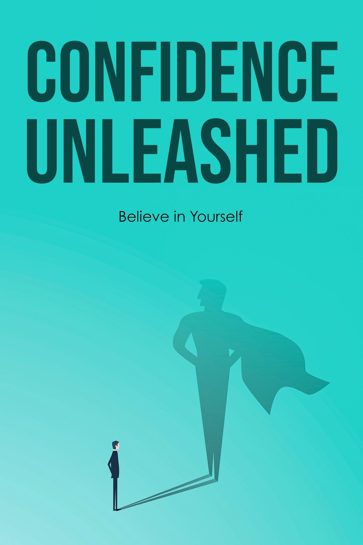 Confidence Unleashed